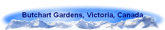 Butchart Gardens, Victoria, Canada